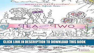 [PDF] Tea for Two: Coloring Friendship (Majestic Expressions) Full Colection