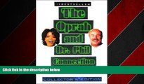 EBOOK ONLINE  The Oprah and Dr. Phil Connection: Their Lives, Career, and Philosophies on
