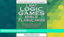 Big Deals  The PowerScore LSAT Logic Games Bible Flashcards (Powerscore Test Preparation)  Free