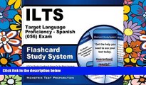 Big Deals  ILTS Target Language Proficiency - Spanish (056) Exam Flashcard Study System: ILTS Test