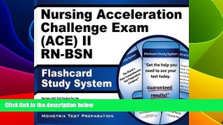 Big Deals  Nursing Acceleration Challenge Exam (ACE) II RN-BSN Flashcard Study System: Nursing ACE