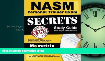 For you Secrets of the NASM Personal Trainer Exam Study Guide: NASM Test Review for the National