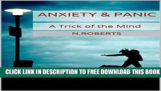 [PDF] Anxiety   Panic: A Trick of the Mind Popular Colection