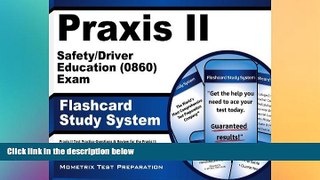 Big Deals  Praxis II Safety/Driver Education (0860) Exam Flashcard Study System: Praxis II Test