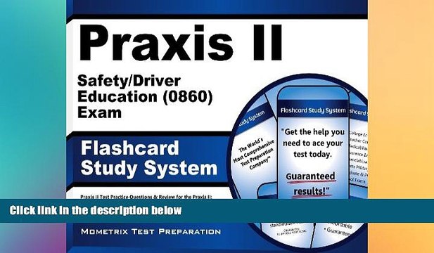Big Deals Praxis II Safety/Driver Education (0860) Exam Flashcard Study System: Praxis II Test