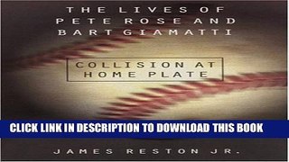 [PDF] Collision at Home Plate: The Lives of Pete Rose and Bart Giamatti Full Online