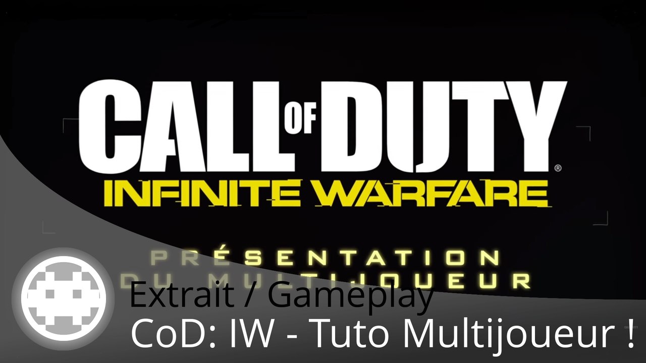 Extrait / Gameplay - Call of Duty: Infinite Warfare (Tuto Multijoueur !)
