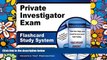 Big Deals  Private Investigator Exam Flashcard Study System: PI Test Practice Questions   Review