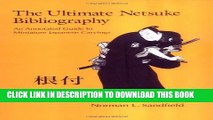 [PDF] The Ultimate Netsuke Bibliography: An Annotated Guide to Miniature Japanese Carvings Popular