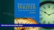 Choose Book The College Writer: A Guide to Thinking, Writing, and Researching