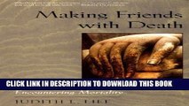 [PDF] Making Friends with Death: A Buddhist Guide to Encountering Mortality Full Online