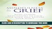 [PDF] Mindfulness and Grief: With guided meditations to calm the mind and restore the spirit