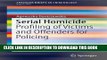 [PDF] Serial Homicide: Profiling of Victims and Offenders for Policing Popular Online