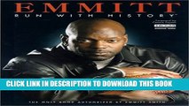 [PDF] Emmitt, Run with History: The Only Book Authorized by Emmitt Smith Full Collection