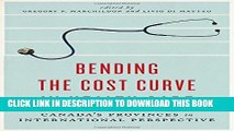 [PDF] Bending the Cost Curve in Health Care: Canada s Provinces in International Perspective