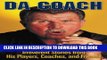 [PDF] Da Coach: Irreverent Stories from Mike Ditka s Players, Coaches and Friends Full Collection