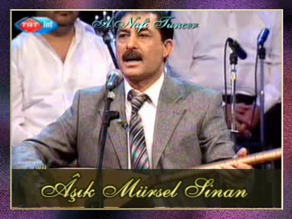Âşık Mürsel SİNAN - Benim Gönlüm Türkülere Sevdâlı