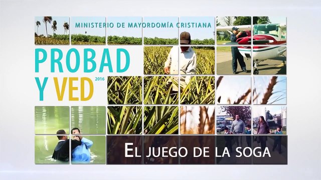 Probad y Ved - 01 de Octubre 2016 (El juego de la Soga) Iglesia Adventista Adventista