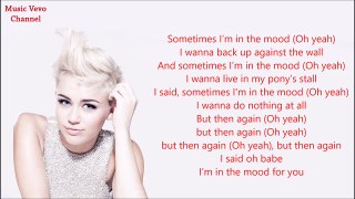Miley Cyrus - Baby I’m In the Mood (Lyrics)