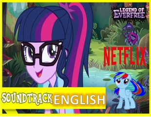 (soundtrack ) Oficial My Little Pony  Equestria Girls 4  Legend of Everfree English Version