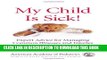 [PDF] My Child Is Sick: Expert Advice for Managing Common Illesses and Injuries Full Colection