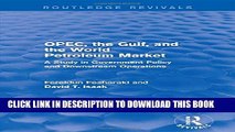 [Read PDF] OPEC, the Gulf, and the World Petroleum Market (Routledge Revivals): A Study in
