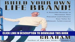 [PDF] Build Your Own Life Brand! : A Powerful Strategy to Maximize Your Potential and Enhance Your