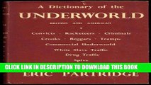 [PDF] A Dictionary of the Underworld British   American Convicts, Racketeers, Criminals, Crooks,