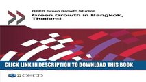 [Read PDF] Oecd Green Growth Studies Green Growth in Bangkok, Thailand Download Online
