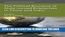 [Read PDF] The Political Economy of State-owned Enterprises in China and India (International