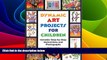 Big Deals  Dynamic Art Projects for Children: Includes Step-by-step Instructions And Photographs