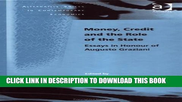 [Read PDF] Money, Credit and the Role of the State: Essays in Honour of Augusto Graziani