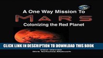 [PDF] A One Way Mission to Mars: Colonizing the Red Planet Popular Colection