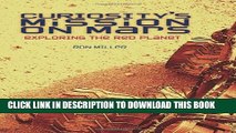 [PDF] Curiosity s Mission on Mars: Exploring the Red Planet (Nonfiction - Young Adult) by Ron