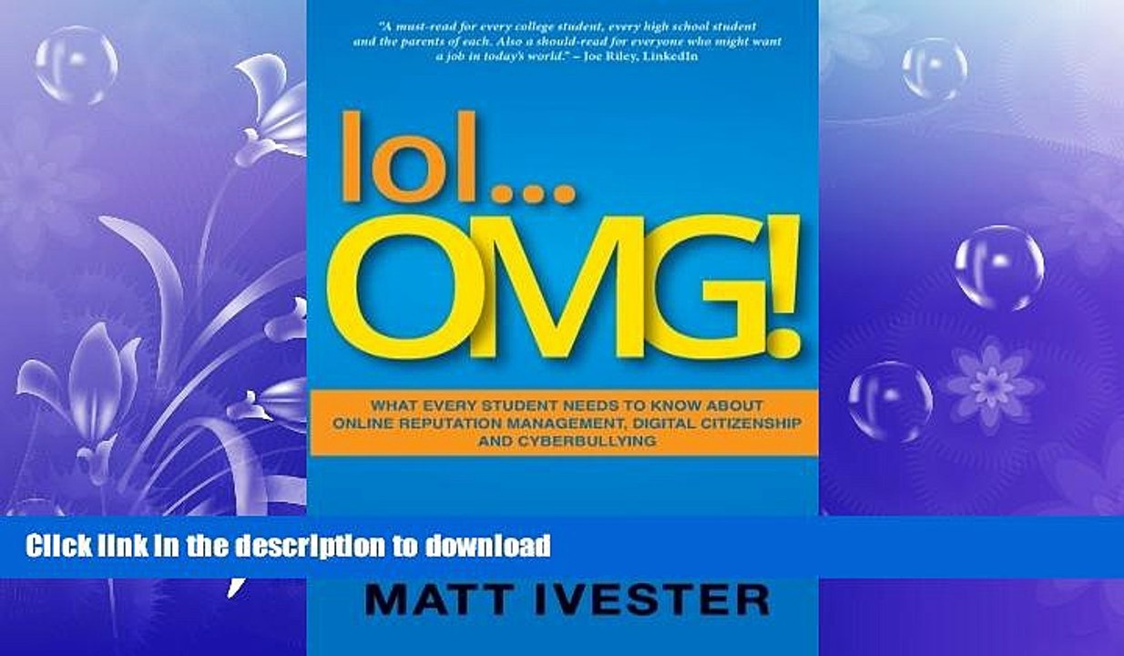 READ  lol...OMG!: What Every Student Needs to Know About Online Reputation Management, Digital