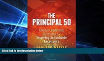 Big Deals  The Principal 50: Critical Leadership Questions for Inspiring Schoolwide Excellence