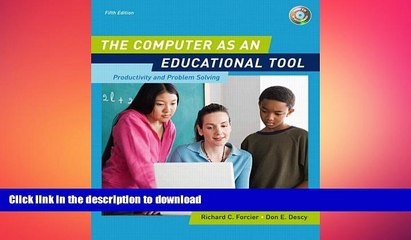 READ BOOK  The Computer as an Educational Tool: Productivity and Problem Solving (5th Edition)