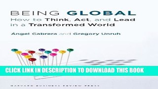 [PDF] Being Global: How to Think, Act, and Lead in a Transformed World Full Colection