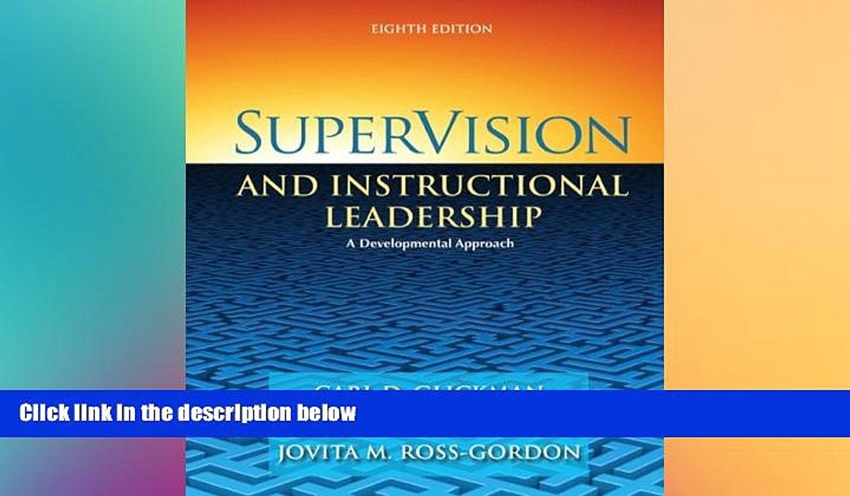 Big Deals  SuperVision and Instructional Leadership: A Developmental Approach (8th Edition)  Free