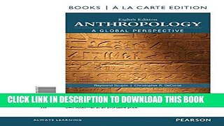 Collection Book Anthropology A Global Perspective, Books a la Carte Edition (8th Edition)