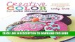 [PDF] Creative Color for Cake Decorating: 20 New Projects from Bestselling Author Lindy Smith Full