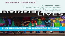 New Book Border Lives: Fronterizos, Transnational Migrants, and Commuters in Tijuana