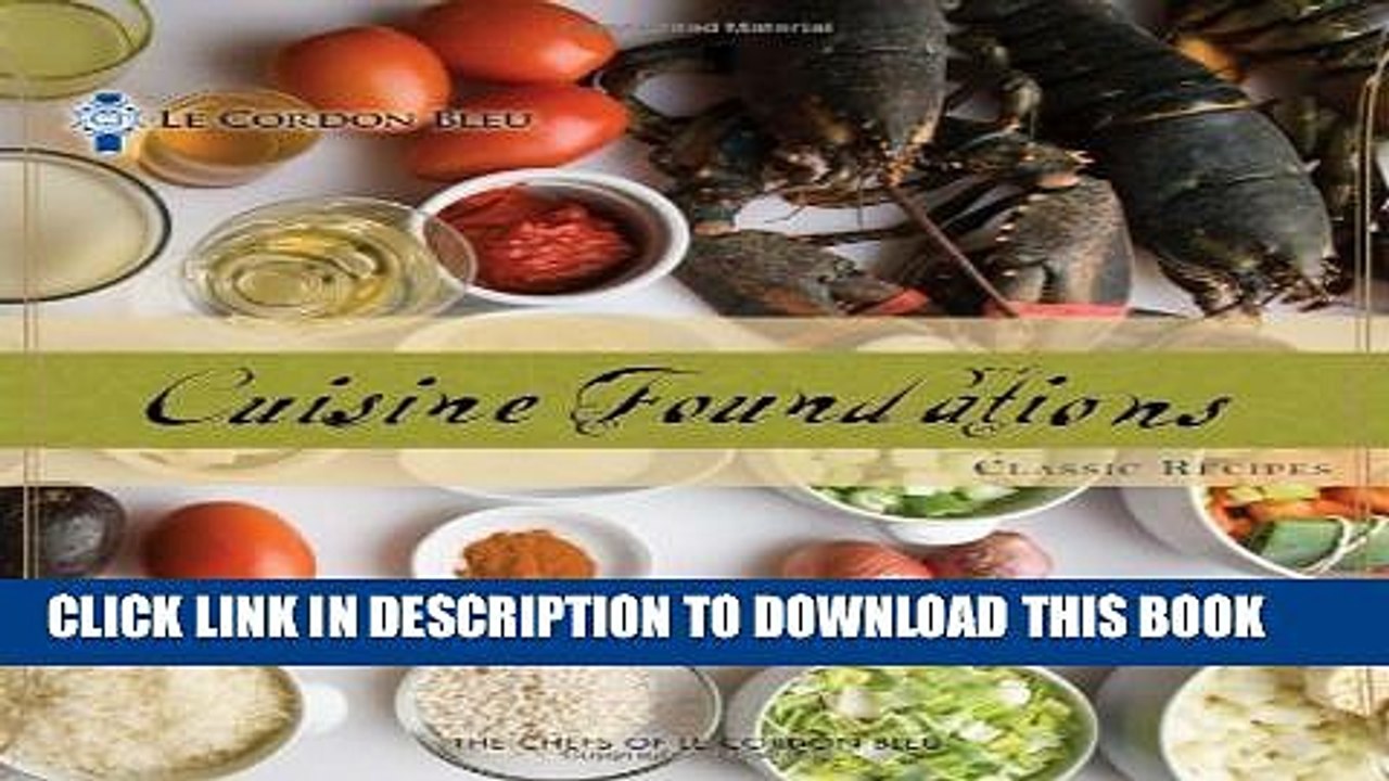[PDF] Le Cordon Bleu Cuisine Foundations: Classic Recipes Full Online