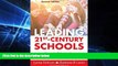 Big Deals  Leading 21st Century Schools: Harnessing Technology for Engagement and Achievement