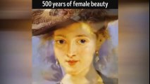 Tiêu chuẩn vẻ đẹp phụ nữ 500 năm qua