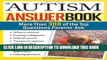 [PDF] The Autism Answer Book: More Than 300 of the Top Questions Parents Ask Popular Online