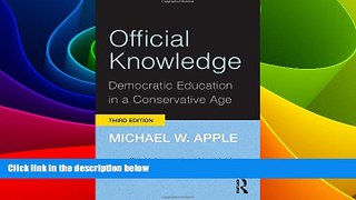 Big Deals  Official Knowledge: Democratic Education in a Conservative Age  Best Seller Books Best
