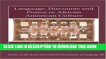 Collection Book Language, Discourse and Power in African American Culture (Studies in the Social