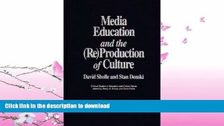 FAVORITE BOOK  Media Education and the (Re)Production of Culture (Critical Studies in Education