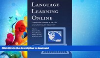 FAVORITE BOOK  Language Learning Online: Theory and Practice in the ESL and L2 Computer Classroom